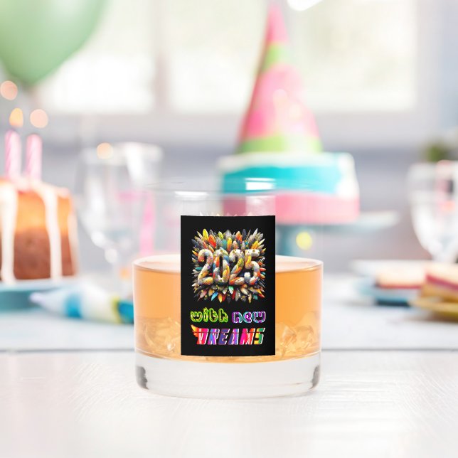 2025 With New Dreams Whiskey Glass (Insitu (Birthday))