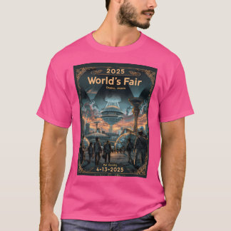 2025 World Expo - World'S Fair Poster Art T-Shirt