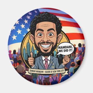 2025 Zohran Mamdani New York City We Did It! Magnet