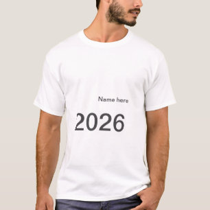2026 2027 2028 name title here year bold letter T-Shirt