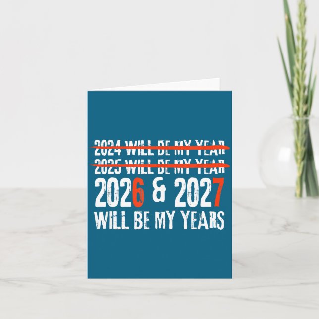 2026 And 2027 Will Be My Years Happy New Year 67 M Card (Front)