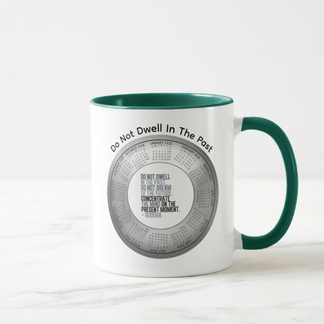 2026 Calendar Buddha Do Not Dwell In The Past Mug (Right)