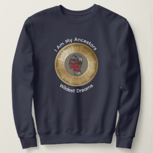 2026 Calendar I Am My Ancestors Wildest Dreams Sweatshirt