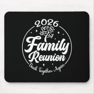 2026 Family Reunion Back Together Again Reunion Ma Mouse Mat