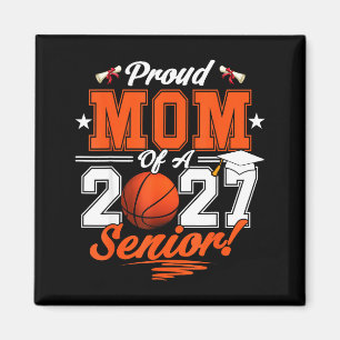 2026 graduation proud mom of a basketball senior  magnet