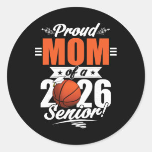 2026 Graduation Proud Mum Of A Basketball Senior _ Classic Round Sticker