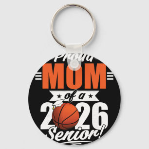 2026 Graduation Proud Mum Of A Basketball Senior _ Key Ring