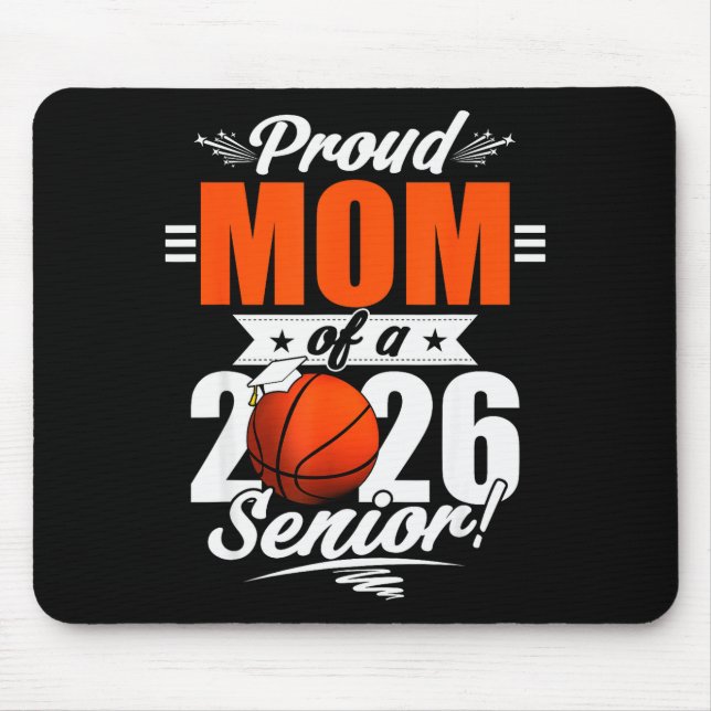 2026 Graduation Proud Mum Of A Basketball Senior  Mouse Mat (Front)