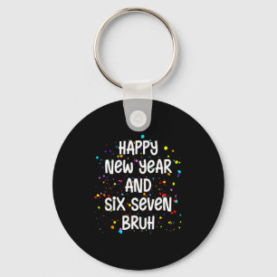 2026 Happy New Year's Eve Party Six Seven Bruh 67 Key Ring