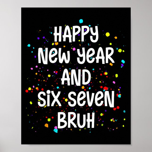 2026 Happy New Year's Eve Party Six Seven Bruh 67  Poster (Front)