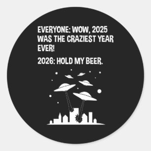 2026 Hold My Beer Classic Round Sticker