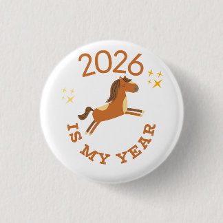2026 Is My Year Cute Year of the Horse 3 Cm Round Badge