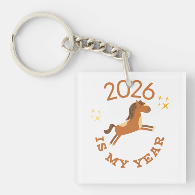 2026 Is My Year Cute Year of the Horse Key Ring (Front)