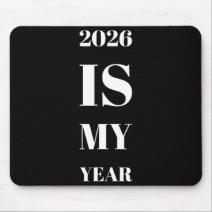 2026 Is My Year New Year Resolution Motivation Aff Mouse Mat