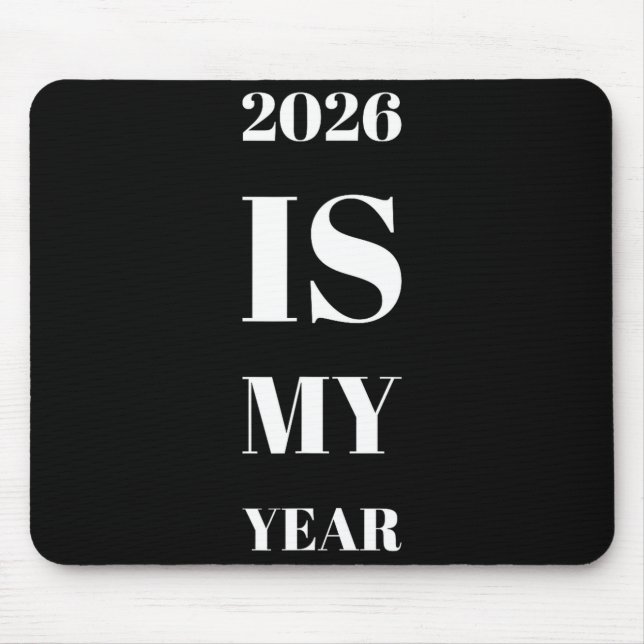 2026 Is My Year New Year Resolution Motivation Aff Mouse Mat (Front)