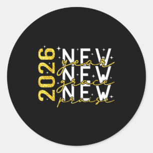 2026 New Year New Grace New Praise New Year's Eve Classic Round Sticker