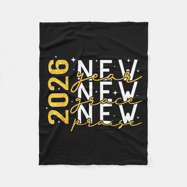2026 New Year New Grace New Praise New Year's Eve  Fleece Blanket (Front)