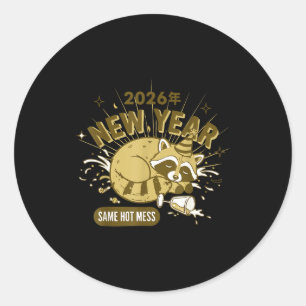2026 New Year Same Hot Mess Celebration  Classic Round Sticker