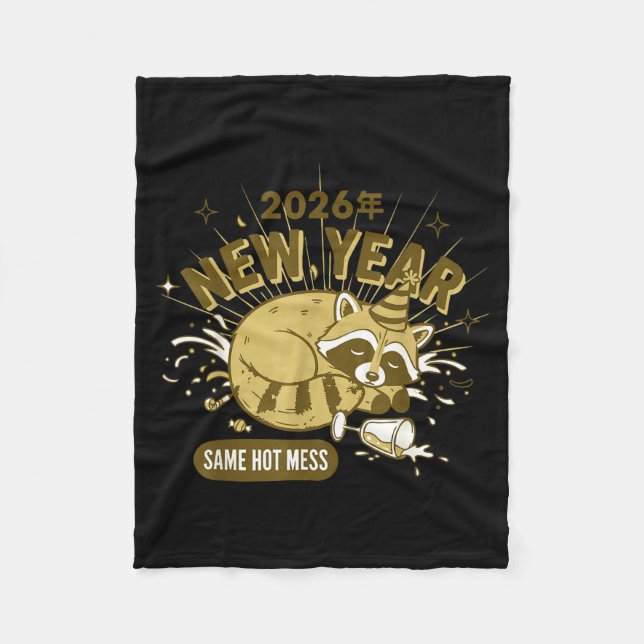 2026 New Year Same Hot Mess Celebration  Fleece Blanket (Front)