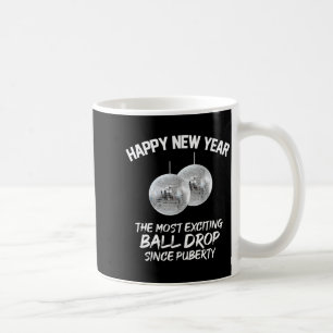 2026 New Year The Most Exciting Ball Drop Since Pu Coffee Mug