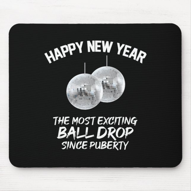 2026 New Year The Most Exciting Ball Drop Since Pu Mouse Mat (Front)