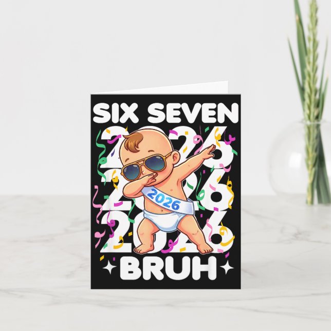2026 New Years Baby Six Seven Bruh Funny Cool Dabb Card (Front)