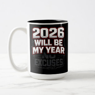 2026 No Excuses Two-Tone Coffee Mug