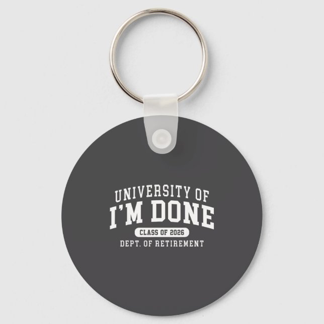 2026 University Of Im Done Cl Of 2026 Dept Of Reti Key Ring (Front)