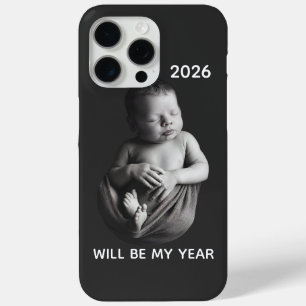 2026 Will Be My Year - Cute Newborn Baby  iPhone 15 Pro Max Case