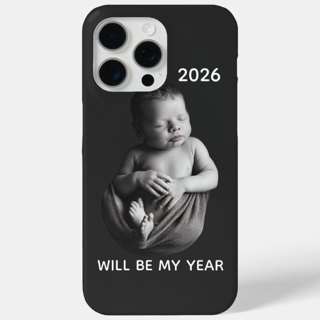 2026 Will Be My Year - Cute Newborn Baby  Case-Mate iPhone Case (Back)