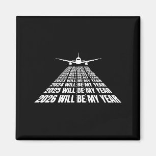 2026 Will Be My Year Funny Humor New Year Motivati Magnet