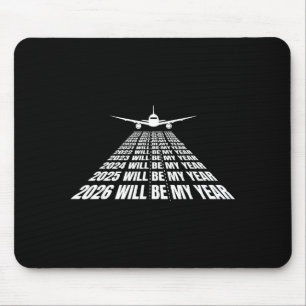2026 Will Be My Year Funny Humor New Year Motivati Mouse Mat