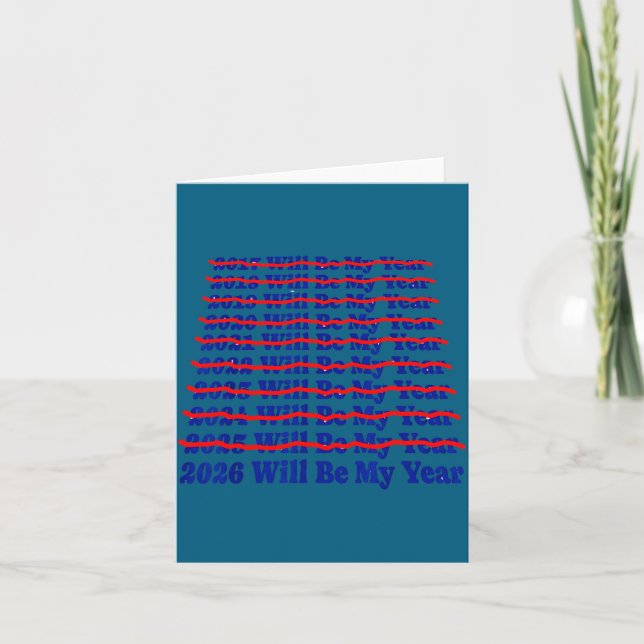 2026 Will Be My Year Funny Humor New Year Quote  Card (Front)
