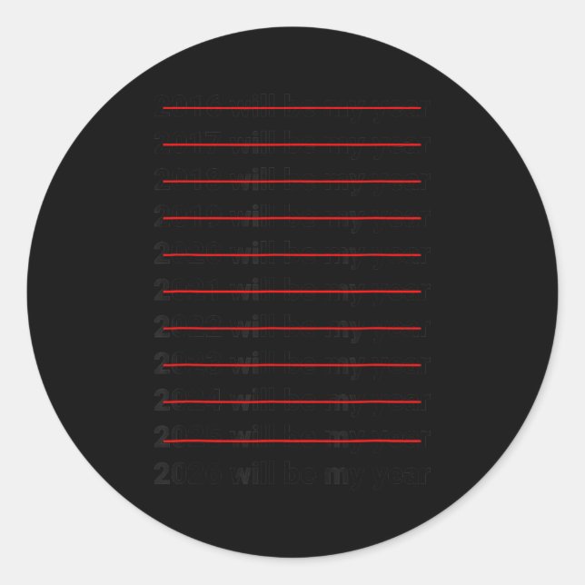 2026 Will Be My Year Funny Humor New Year Quote  Classic Round Sticker (Front)