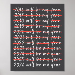 2026 Will Be My Year Funny Humor New Year Quote Fu Poster