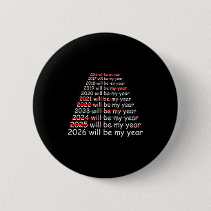 2026 Will Be My Year Funny Humor New Year Quote Me 6 Cm Round Badge