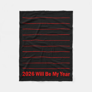 2026 Will Be My Year Funny Humor New Year Quote Me Fleece Blanket