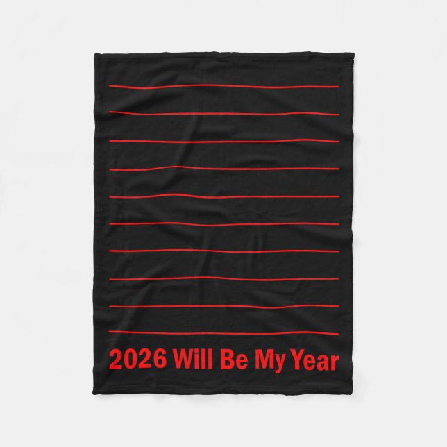 2026 Will Be My Year Funny Humor New Year Quote Me Fleece Blanket (Front)