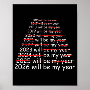 2026 Will Be My Year Funny Humor New Year Quote Me Poster