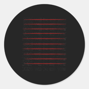 2026 Will Be My Year Funny Humor New Year Resoluti Classic Round Sticker