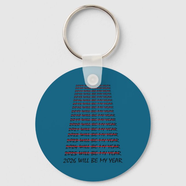 2026 Will Be My Year Funny New Years Eve Resolutio Key Ring (Front)