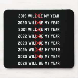 2026 Will Be My Year Funny Vintage Humor Quote Mouse Mat