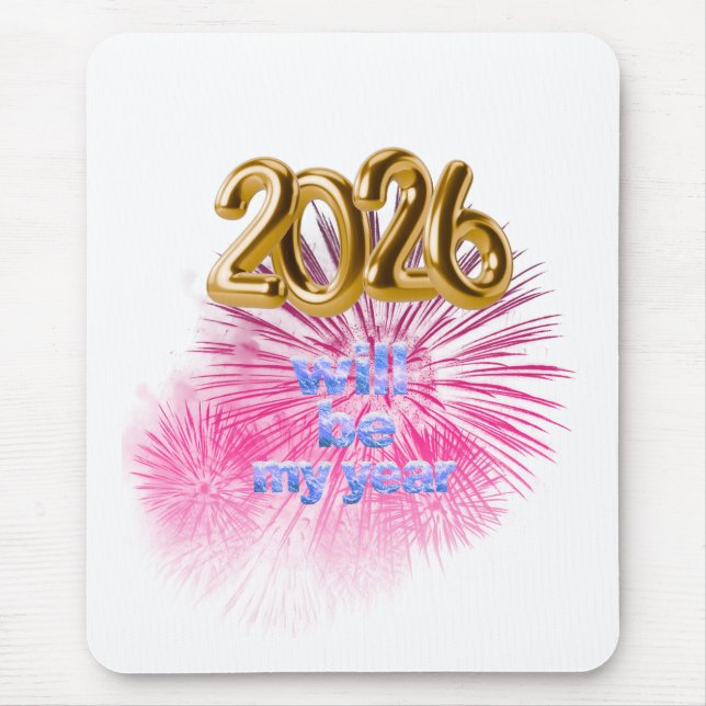 2026 Will Be My Year Mouse Mat (Front)