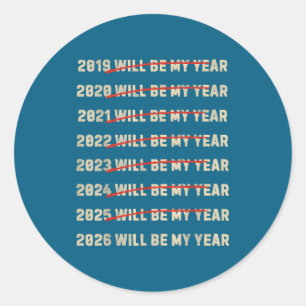 2026 Will Be My Year New Years Eve Resolution List Classic Round Sticker