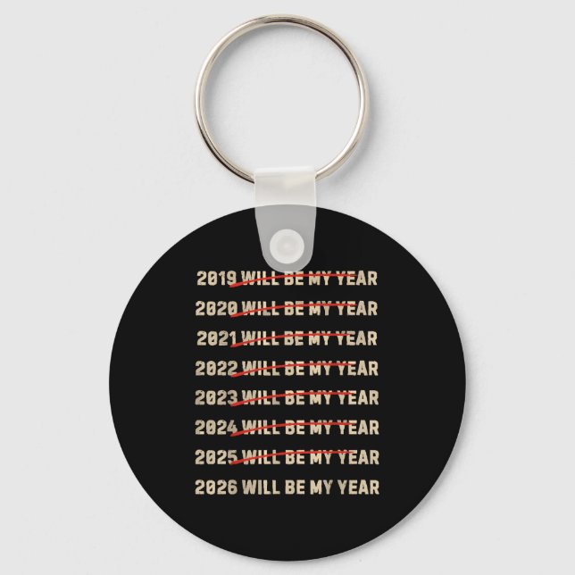 2026 Will Be My Year New Years Eve Resolution List Key Ring (Front)