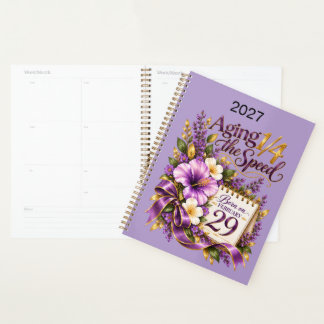 2027 Aging 1/4 the Speed February 29 Planner