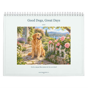 2027 Good Dogs Great Days Illustrated Calendar