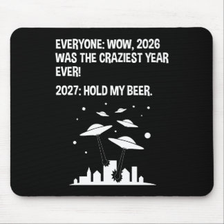 2027 Hold My Beer Mouse Mat
