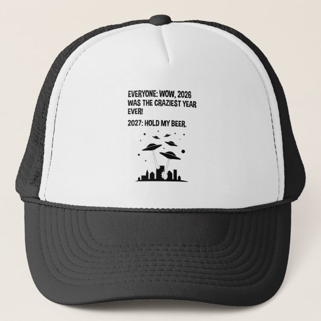 2027 Hold My Beer Trucker Hat (Front)