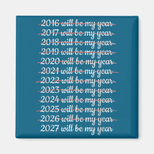 2027 Will Be My Year Procrastination New Year Reso Magnet